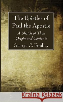 The Epistles of Paul the Apostle George G. Findlay 9781725296787 Wipf & Stock Publishers - książka