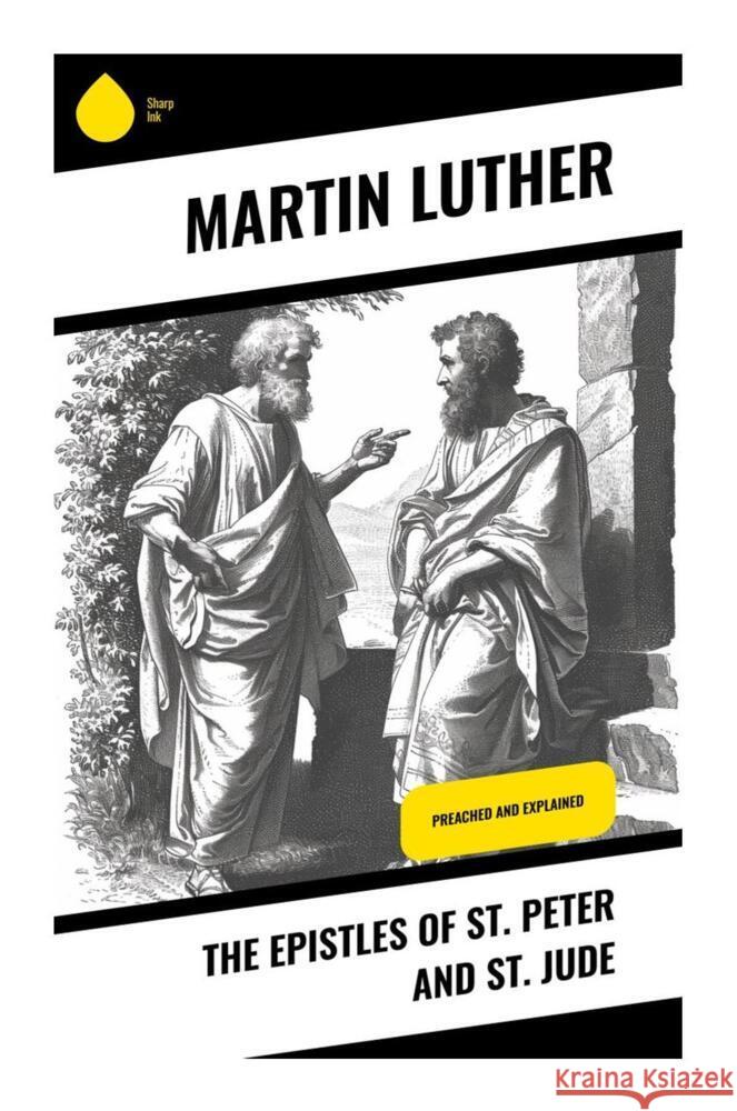 The Epistles of St. Peter and St. Jude Luther, Martin 9788028334192 Sharp Ink - książka