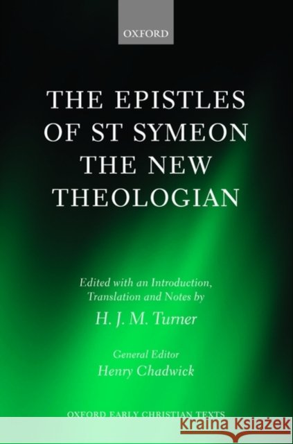 The Epistles of St Symeon the New Theologian Symeon                                   The New Theologian Symeon H. J. M. Turner 9780199546633 Oxford University Press, USA - książka