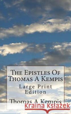 The Epistles Of Thomas A Kempis: Large Print Edition Carter M. a., T. T. 9781723446115 Createspace Independent Publishing Platform - książka