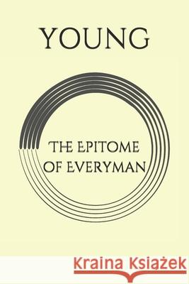 The Epitome of Everyman Young 9781087429885 Independently Published - książka