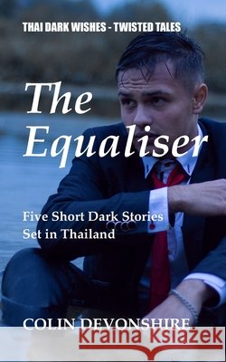 The Equaliser: Thai Dark Wishes Devonshire, Colin 9798186914907 Independently Published - książka