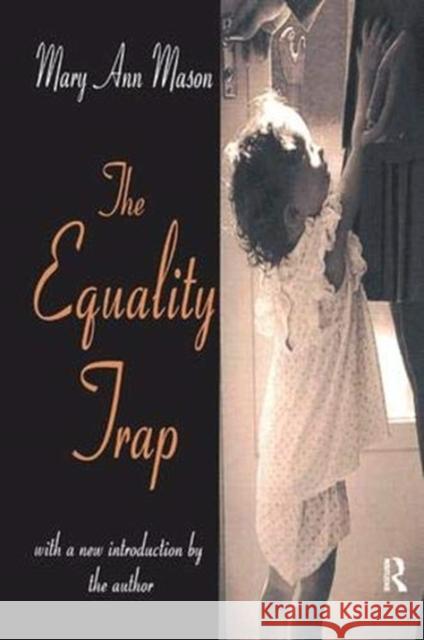 The Equality Trap E. Tillyard, Mary Ann Mason 9781138535497 Taylor and Francis - książka