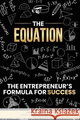 The Equation: The Entrepreneur's Formula For Success Michaelsen, Kari, Singh, Kavita, Padjan, Marianne 9798268860375 Independently Published - książka