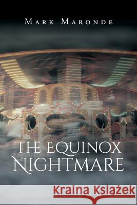 The Equinox Nightmare Mark Maronde 9781682894088 Page Publishing, Inc. - książka