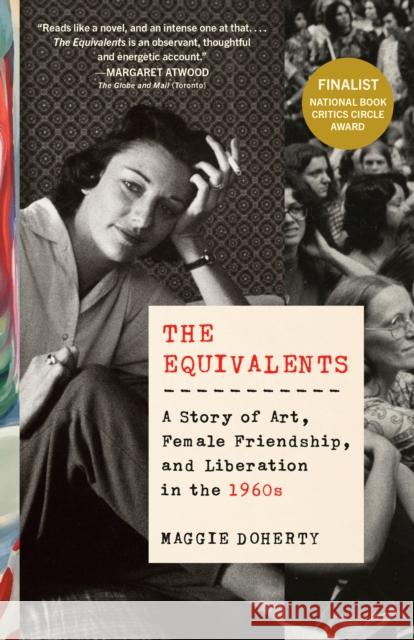 The Equivalents: A Story of Art, Female Friendship, and Liberation in the 1960s Doherty, Maggie 9780525434603 Vintage - książka