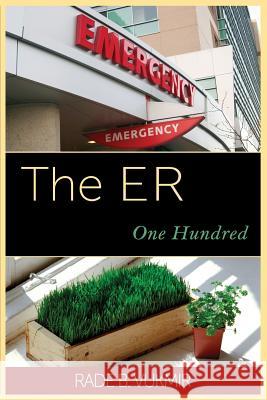 The ER: One Hundred Vukmir, Rade B. 9781944351168 Dichotomy Press - książka