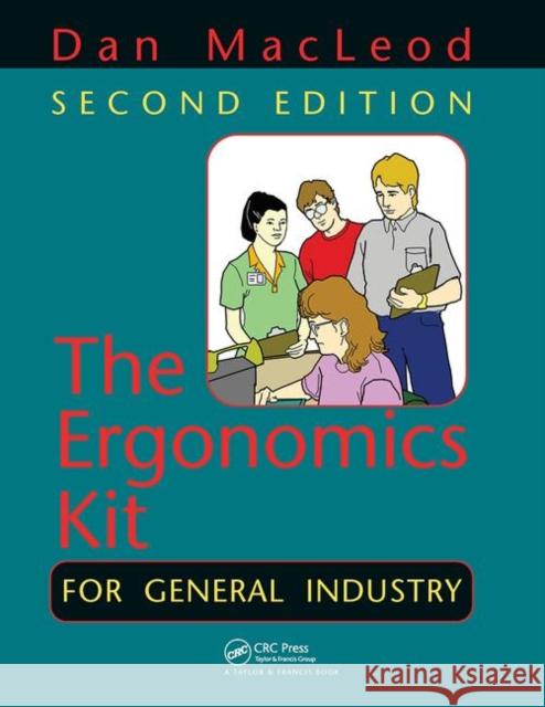 The Ergonomics Kit for General Industry: For General Industry MacLeod, Dan 9780367453824 CRC Press - książka