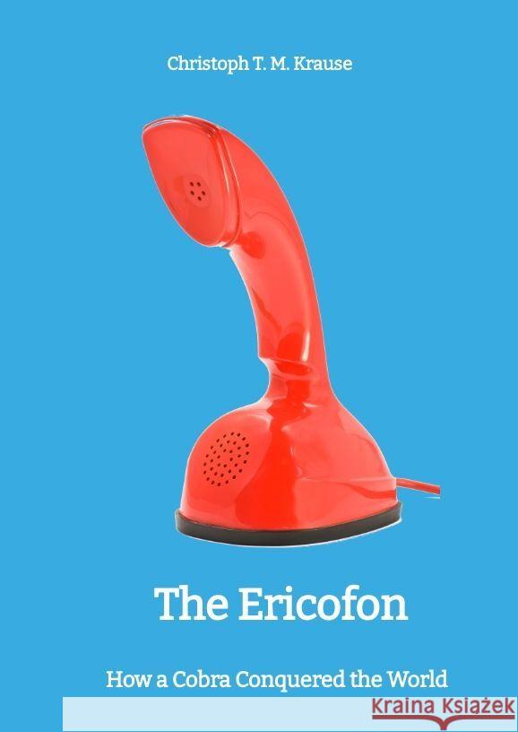 The Ericofon Krause, Christoph T. M. 9783347823433 tredition - książka
