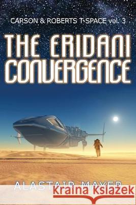 The Eridani Convergence Alastair Mayer 9781948188159 Mabash Books - książka