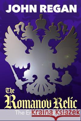 The Erimus Mysteries: The Romanov Relic John Regan 9781546422440 Createspace Independent Publishing Platform - książka