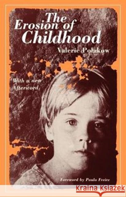 The Erosion of Childhood Valerie Polakow Valerie Suransk Paulo Freire 9780226780054 University of Chicago Press - książka