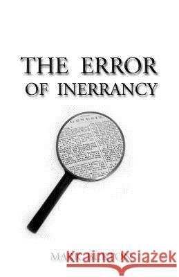 The Error of Inerrancy Mark Burton 9781727535815 Createspace Independent Publishing Platform - książka