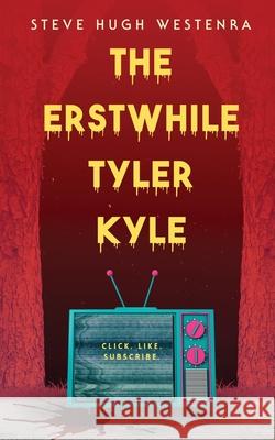 The Erstwhile Tyler Kyle Steve Hugh Westenra 9781068843303 Spoon God Press - książka