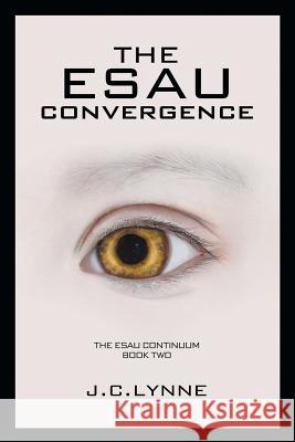 The Esau Convergence J. C. Lynne 9781940421025 Ngano Press - książka