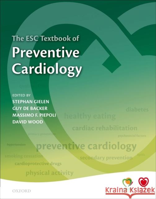 The Esc Textbook of Preventive Cardiology Gielen, Stephan 9780199656653 Oxford University Press, USA - książka