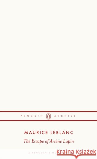 The Escape of Arsene Lupin Maurice Leblanc 9780241752319 Penguin Books Ltd - książka