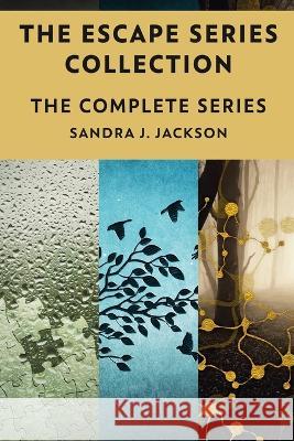 The Escape Series Collection: The Complete Series Sandra J Jackson   9784824174017 Next Chapter - książka