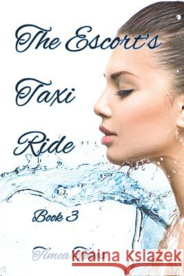 The Escort's Taxi Ride 3: An Erotica Short Story (Straight) Timea Tokes 9781093375862 Independently Published - książka