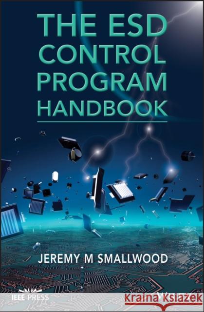 The Esd Control Program Handbook Smallwood, Jeremy M. 9781118311035 John Wiley & Sons - książka