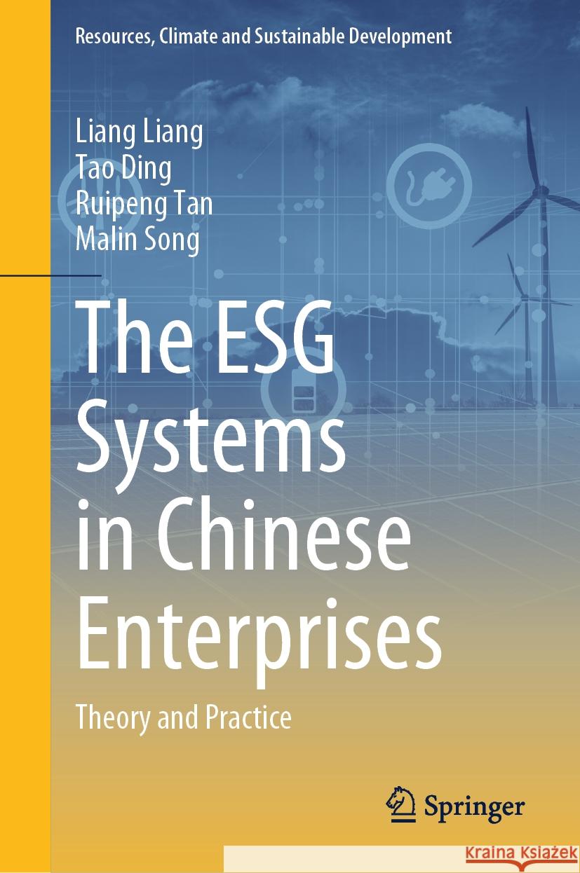 The Esg Systems in Chinese Enterprises: Theory and Practice Liang Liang Tao Ding Ruipeng Tan 9789819654581 Springer - książka