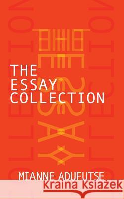 The Essay Collection Mianne Adufutse 9781467507875 Mi Books - książka