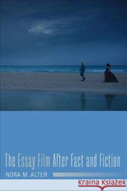 The Essay Film After Fact and Fiction Alter, Nora M. 9780231178211 Columbia University Press - książka