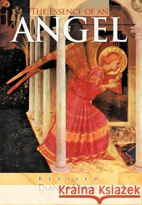 The Essence of an Angel: Revised Varga, Dianna 9781449740221 Westbow Press - książka