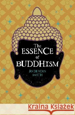 The Essence of Buddhism Jo Durde 9781398867444 Sirius Entertainment - książka