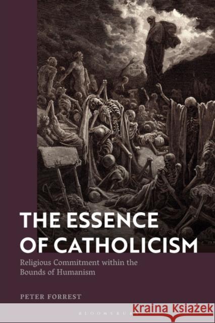 The Essence of Catholicism Professor Peter (University of New England, Australia) Forrest 9781350466449 Bloomsbury Publishing PLC - książka