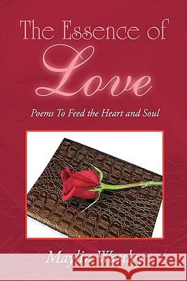 The Essence of Love Maylin Wattley 9781450058865 Xlibris Corporation - książka