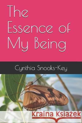 The Essence of My Being Leslie Stewart-Corneiro Cynthia Snooks-Key 9781736097601 Snookystyle, LLC - książka