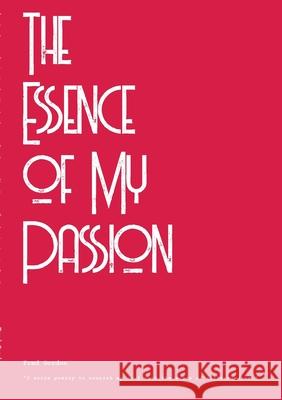 The Essence of My Passion Fred Gordon Clique The Mag Collaborators 9781716671593 Lulu.com - książka