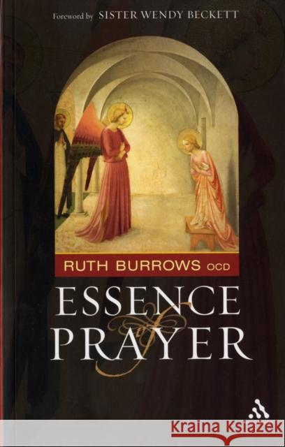 The Essence of Prayer: Foreword by Sister Wendy Beckett Ruth Burrows OCD 9780860124252  - książka