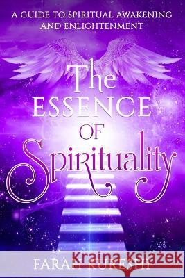 The Essence of Spirituality Farah Kureshi 9781088083413 Farah Kureshi - książka