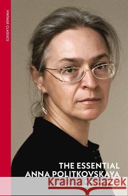 The Essential Anna Politkovskaya Anna Politkovskaya 9781784879730 Vintage Publishing - książka