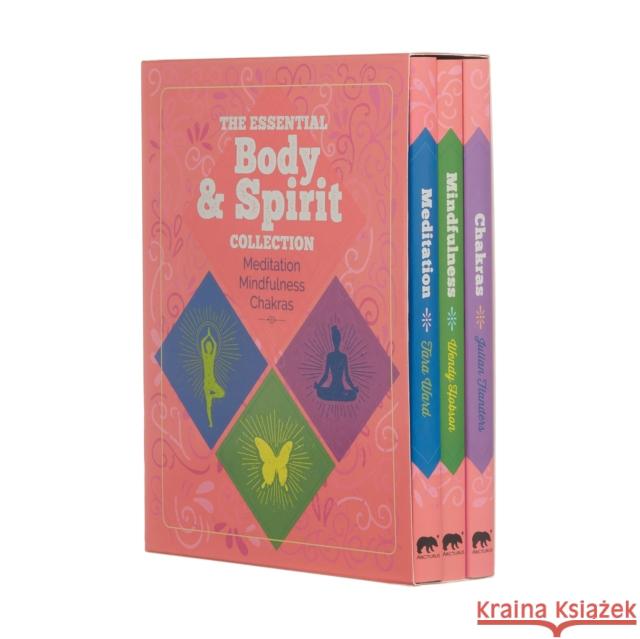 The Essential Body & Spirit Collection: Meditation, Mindfulness, Chakras Wendy Hobson 9781398811829 Arcturus Publishing Ltd - książka
