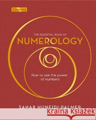 The Essential Book of Numerology: Empower Your Life with Numbers Sahar Huneidi-Palmer 9781398830585 Sirius Entertainment - książka