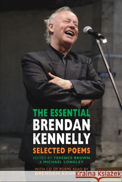 The Essential Brendan Kennelly: Selected Poems Terence Brown 9781852249045 Bloodaxe Books Ltd - książka