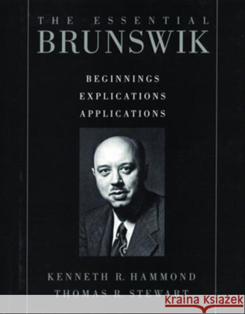 The Essential Brunswik: Beginnings, Explications, Applications Hammond, Kenneth R. 9780195130133 Oxford University Press - książka