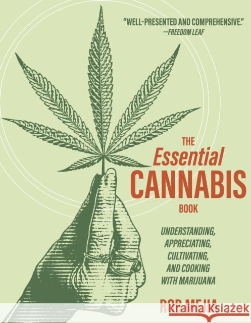 The Essential Cannabis Book: A Practical Guide Rob Mejia 9781572843622 Agate Surrey - książka