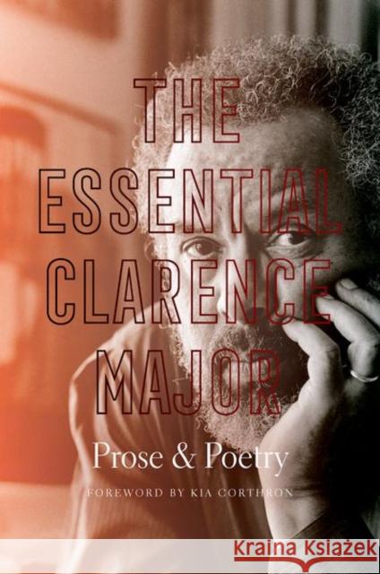 The Essential Clarence Major: Prose and Poetry Clarence Major Kia Corthron 9781469656007 University of North Carolina Press - książka