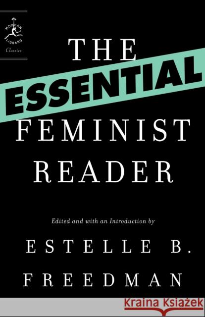 The Essential Feminist Reader Estelle Freedman 9780812974607 Modern Library - książka