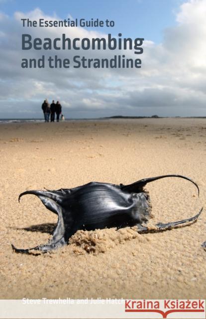 The Essential Guide to Beachcombing and the Strandline Trewhella, Steve 9780957394674 Wild Nature Press - książka