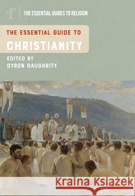 The Essential Guide to Christianity Dyron Daughrity 9781350406742 Bloomsbury Publishing PLC - książka