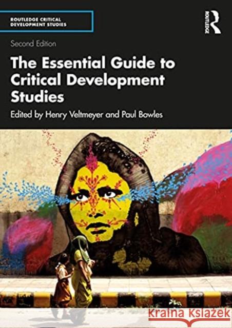 The Essential Guide to Critical Development Studies: Second Edition Veltmeyer, Henry 9780367478858 Routledge - książka