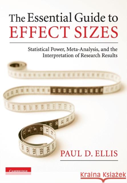 The Essential Guide to Effect Sizes Ellis, Paul D. 9780521142465  - książka