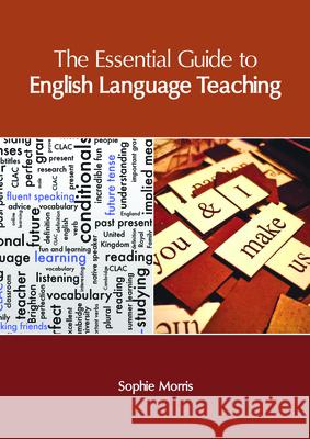 The Essential Guide to English Language Teaching Sophie Morris 9781632406767 Clanrye International - książka