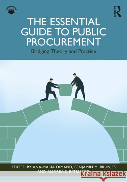 The Essential Guide to Public Procurement: Bridging Theory and Practice Ana-Maria Dimand Benjamin M. Brunjes Andrea S. Patrucco 9781032935966 Routledge - książka