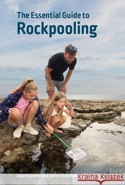 The Essential Guide to Rockpooling Julie Hatcher Steve Trewhella  9780995567313 Wild Nature Press - książka